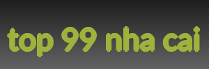 top 99 nha cai